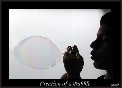 creation of a bubble